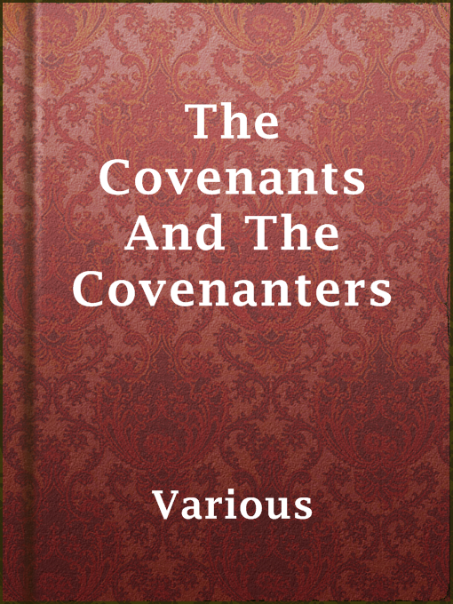 Title details for The Covenants And The Covenanters by Various - Available